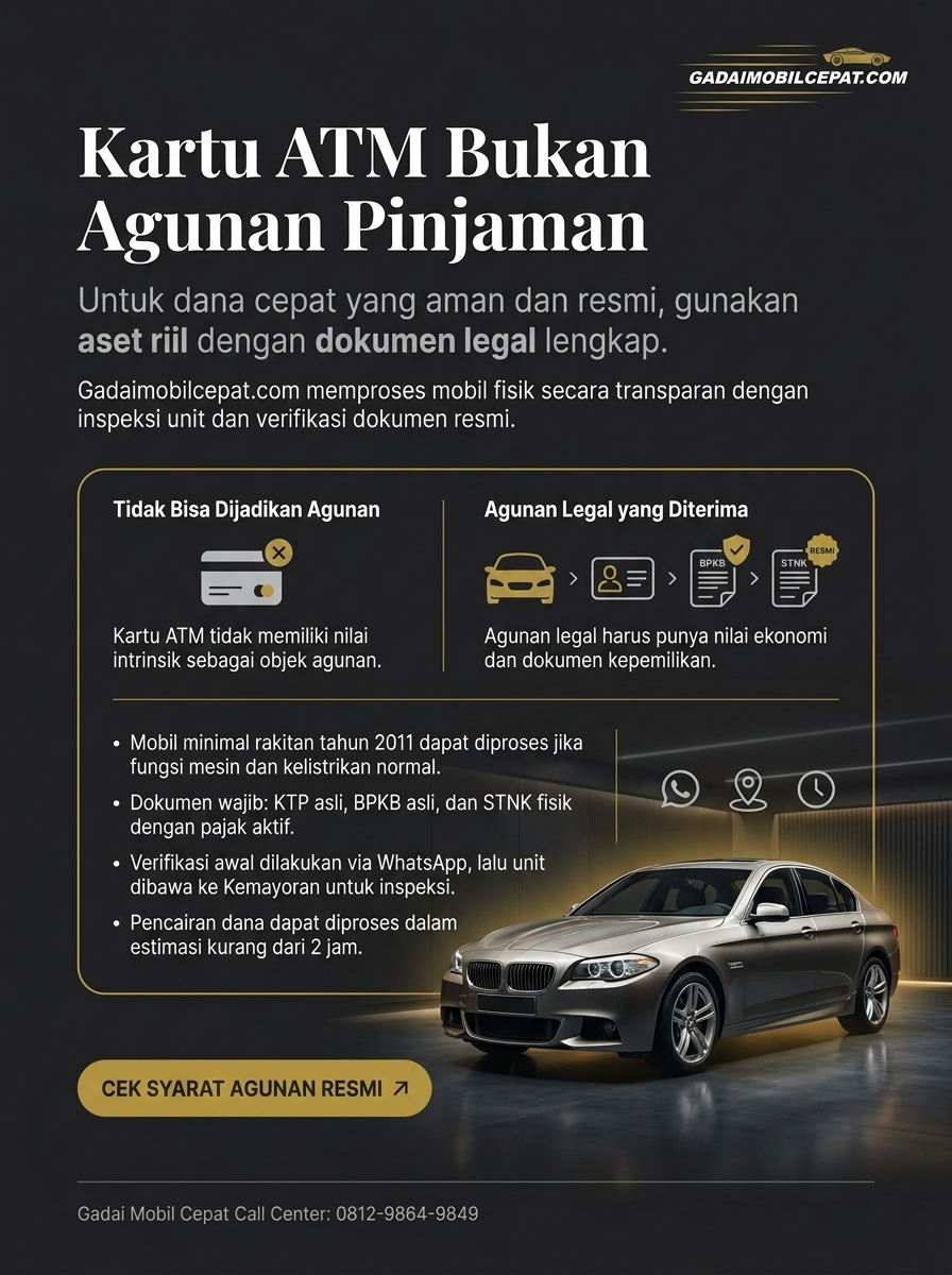 Penolakan praktik gadai kartu ATM dan prosedur resmi pencairan dana gadai mobil fisik di Kemayoran.